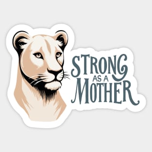 Lioness, Strong As A Mother Sticker